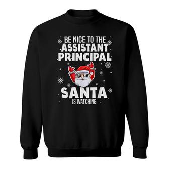 Be Nice To The Assistant Principal Santa Is Watching Xmas Sweatshirt | Mazezy
