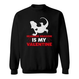 Bearded Dragon Is My Valentine Bearded Dragon Valentines Day Sweatshirt | Mazezy