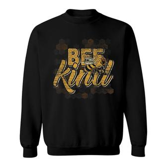 Bee Kind Bee Sweatshirt | Mazezy
