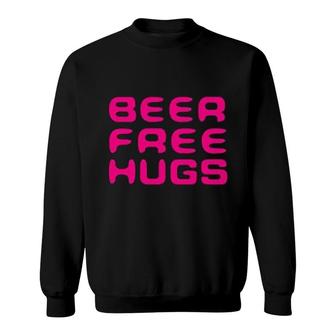 Beer Free Hugs Sweatshirt | Mazezy