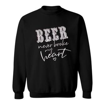 Beer Never Broke My Heart Sweatshirt | Mazezy