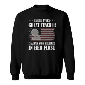 Behind Every Teacher Is A Dad Father Teaching Teacher Dad Sweatshirt | Mazezy AU