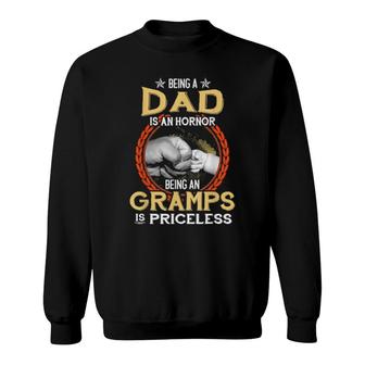 Being A Dad Is An Honor Being A Gramps Is Priceless Vintage Sweatshirt | Mazezy