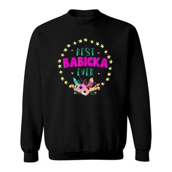Best Babicka Ever For Slovakian Grandmothers Sweatshirt | Mazezy