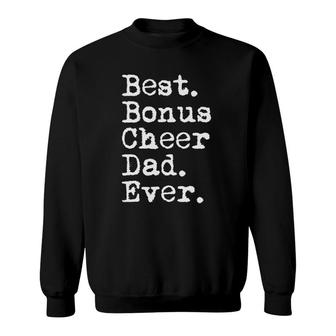 Best Bonus Cheer Dad Ever Cheerleading Stepdad From Daughter Sweatshirt | Mazezy