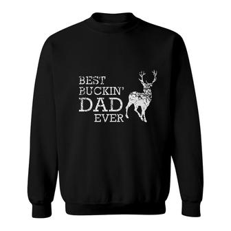 Best Buckin Dad Ever Sweatshirt | Mazezy