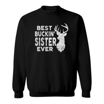 Best Buckin' Sister Ever Deer Hunting Mothers Day Gift Sweatshirt | Mazezy