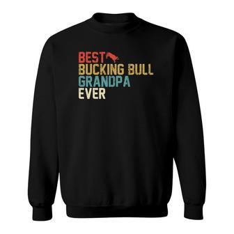 Best Bucking Bull Grandpa Ever Retro Grandpa Gifts Sweatshirt | Mazezy