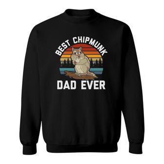Best Chipmunk Dad Ever Chipmunk Lover Sweatshirt | Mazezy