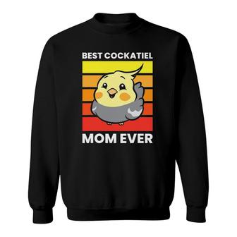 Best Cockatiel Mom Ever Cute Cockatiel Parrot Sweatshirt | Mazezy