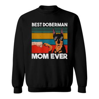 Best Doberman Mom Ever Dog Mom Fist Bump Sweatshirt | Mazezy