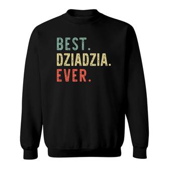 Best Dziadzia Ever Funny Retro Vintage Sweatshirt | Mazezy