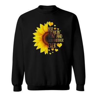 Best Freakin' Aunt Godmother Ever Sunflower Sweatshirt | Mazezy