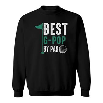 Best G-Pop By Par Father's Day Golf Sweatshirt | Mazezy