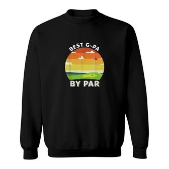 Best Gpa By Par Father's Day Golf Golfer Sweatshirt | Mazezy