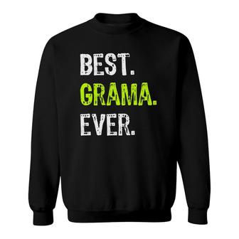 Best Grama Ever Grandma Grandmother Sweatshirt | Mazezy