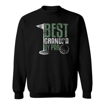Best Grandpa By Par Father's Day Golf Grandad Golfing Gift Sweatshirt | Mazezy