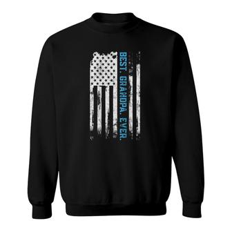 Best Grandpa Ever American Usa Flag Father’S Day Gift G-Pa Sweatshirt | Mazezy