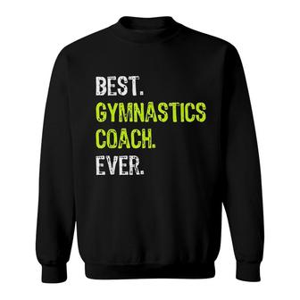 Best Gymnastics Coach Ever Funny Sweatshirt | Mazezy