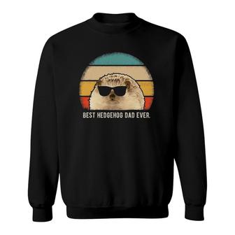 Best Hedgehog Dad Ever Animal Funny Retro Sweatshirt | Mazezy