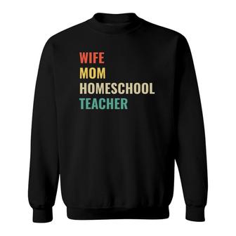 Best Homeschool Teacher Mom Wife Mom Sweatshirt | Mazezy
