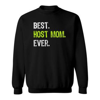 Best Host Mom Ever Mother's Day Mommy Sweatshirt | Mazezy