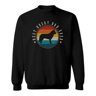 Best Husky Dad Ever Funny Dog Vintage Siberian Husky Sweatshirt | Mazezy
