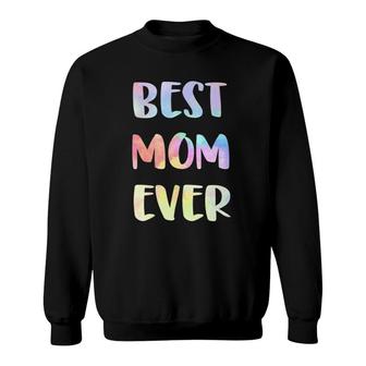 Best Mom Ever Mother's Day Gift Happy Mother's Day Sweatshirt | Mazezy AU