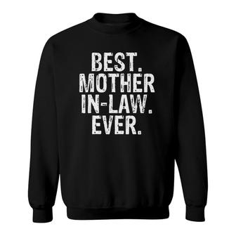 Best Mother In-Law Ever Apparel Sweatshirt | Mazezy