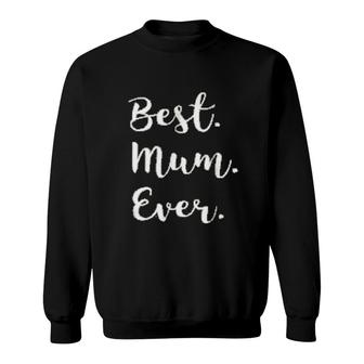 Best Mum Ever Family Love Mum Sweatshirt - Thegiftio UK