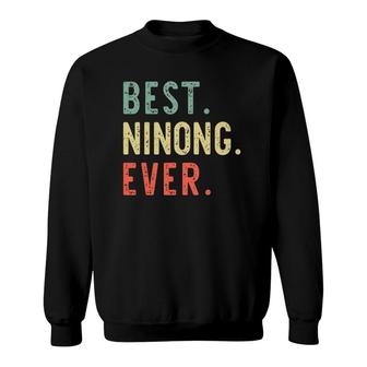 Best Ninong Ever Cool Funny Vintage Father's Day Gift Sweatshirt | Mazezy