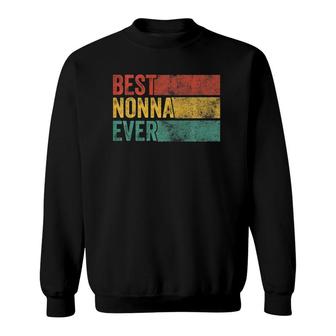 Best Nonna Ever Funny Grandma Mother's Day Mom Vintage Retro Sweatshirt | Mazezy
