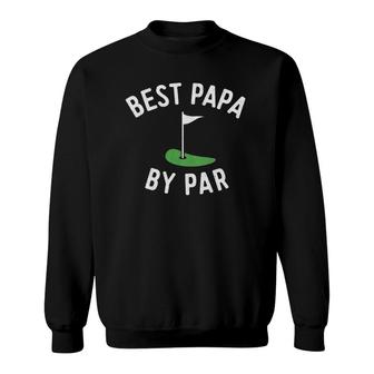 Best Papa By Par Golf Grandpa Fathers Day Gift Sweatshirt | Mazezy
