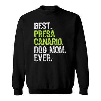 Best Presa Canario Dog Mom Ever Dog Lovers Sweatshirt | Mazezy