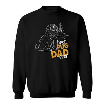 Best Pug Dad Ever Pug Clothes For Men Pug Daddy Sweatshirt | Mazezy CA