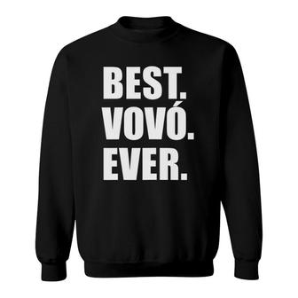 Best Vovo Ever Portuguese Grandmother Sweatshirt | Mazezy
