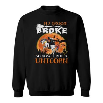 Bigfoot My Broom Broke So Now I Ride A Unicorn Halloween Sweatshirt | Mazezy