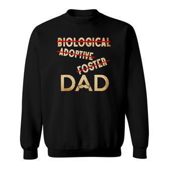 Biological Adoptive Foster Dad - Father's Day Sweatshirt | Mazezy