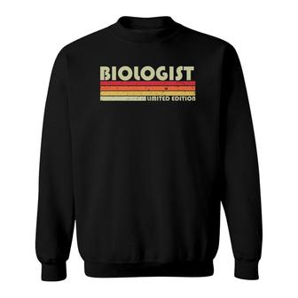 Biologist Funny Job Title Profession Birthday Worker Idea Sweatshirt | Mazezy