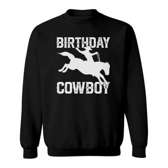 Birthday Cowboy Rodeo Themed Party Sweatshirt | Mazezy