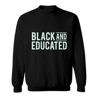Black And Educated Graphic Sweatshirt | Mazezy