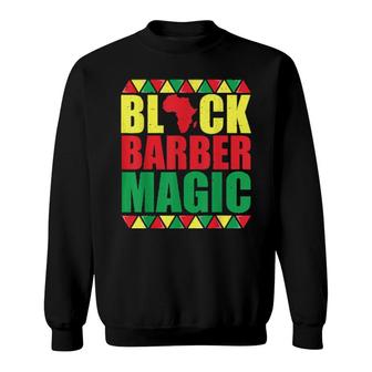 Black Barber Magic Black History Month Sweatshirt | Mazezy
