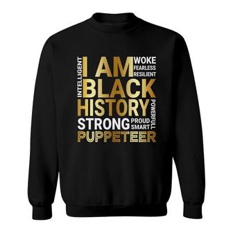 Black History Month Strong And Smart Puppeteer Proud Black Funny Job Title Sweatshirt | Mazezy