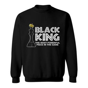 Black King The Most Powerful Piece In The Game V2 Sweatshirt - Thegiftio UK