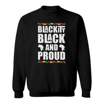 Blackity Black And Proud Black History Month Pride Men Women Sweatshirt | Mazezy