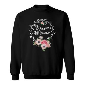 Blessed Mama For Women Flower Decor Mom Sweatshirt | Mazezy