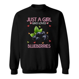Blueberry Women Kids Gift Just A Girl Who Loves Blueberries Sweatshirt | Mazezy