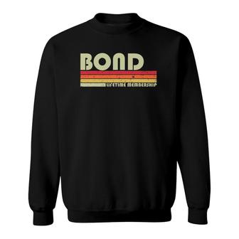 Bond Surname Funny Retro Vintage 80S 90S Birthday Reunion Sweatshirt
