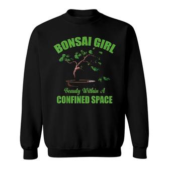 Bonsai Girl Beauty Within Confident Space Love Bosai Trees Sweatshirt | Mazezy