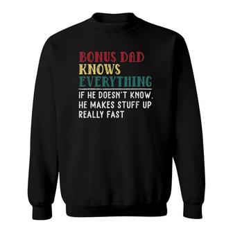 Bonus Dad Knows Everything Father's Day Gift For Bonus Dad Sweatshirt | Mazezy